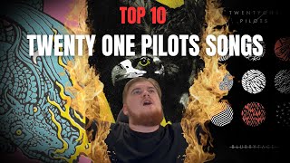 The ULTIMATE Top 10 Twenty One Pilots songs EVER!