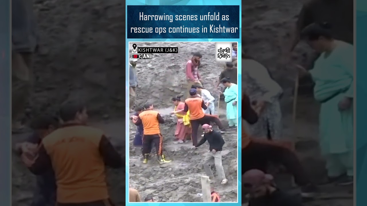 Harrowing scenes unfold as rescue ops continues in Kishtwar following sudden cloudburst, flash flood