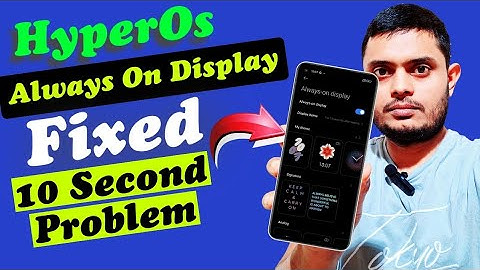 HyperOs Always On Display 10 Seconds Problem Fixed I Always On Display 10 Seconds Time limit Fixed