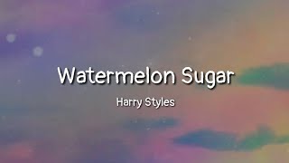 Harry Styles - Watermelon Sugar (lyrics)