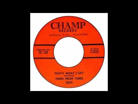 Three From There — Three From Three - That's What I Say
