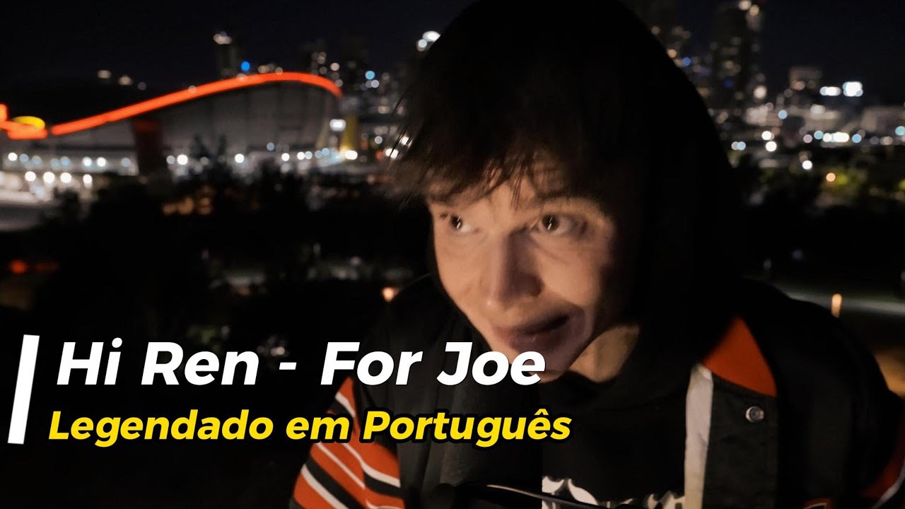 Ren - For Joe (Tradução/Legendado)