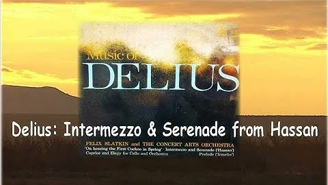 Delius: Intermezzo and Serenade from Hassan. (Album issued 1967)