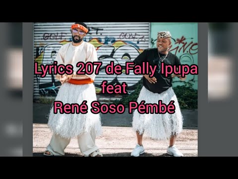Fally Ipupa 207 ( Lyrics ) feat Réné Soso Pémbé toutes les Paroles