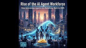 Rise of the AI Agent Workforce | How Autonomous Agents Are Redefining Work in 2025