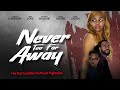 Never Too Far Away | Her Past Is His Worst Nightmare | Full, Free Movie | Thriller