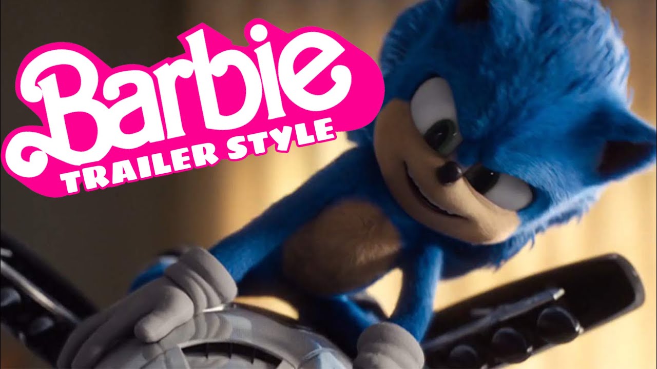 Sonic The Hedgehog - Barbie Trailer Style