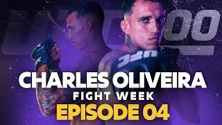 Charles Oliveira Fight Week Episode 4 | UFC 300