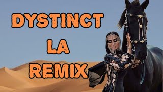 DYSTINCT - LA ( Remix )