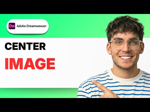 How to Center an Image in Dreamweaver [2026 Full Guide]