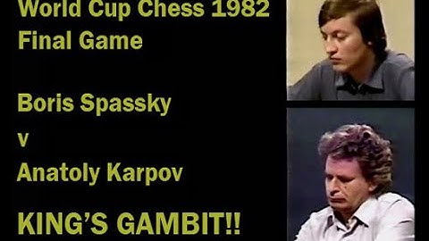 World Cup Chess 1982 - GM Boris Spassky v GM Anatoly Karpov