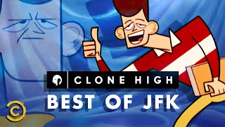 JFK’s Best Moments - Clone High