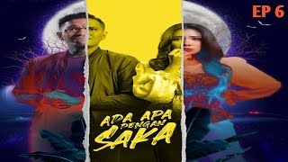 Ada Apa Dengan Saka Episod 6