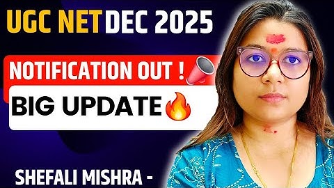 BIGGEST UPDATE🔥 UGC NET DECEMBER 2025 NOTIFICATION OUT ! BY SHEFALI MISHRA