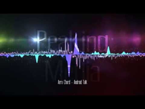 Aero Chord - Android Talk (Original Mix)