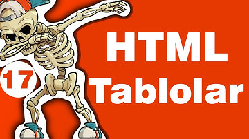 HTML Dersleri 17 - Tablolar