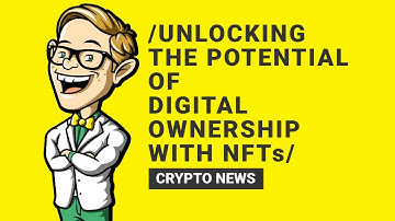 Exploring the Fascinating World of NFTs: Digital Ownership, Fraud Concerns, and Environmental Impact