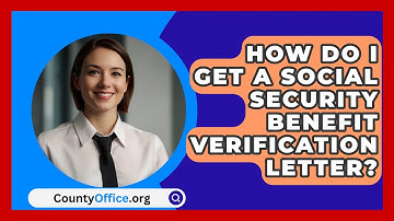 How Do I Get A Social Security Benefit Verification Letter? - CountyOffice.org