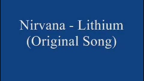 Nirvana - Lithium (Original Song)