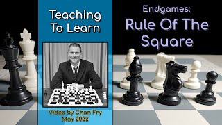 Endgames: The Rule Of The Square