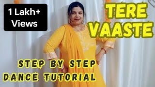 Tere Vaaste Step by step Dance Tutorial आसानी से सीखो घर पे