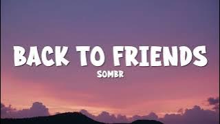 sombr - back to friends (Lyrics)