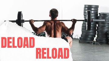 DELOAD AND RELOAD ( POWERLIFTING)