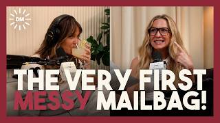 The Very First MESSY MAILBAG!