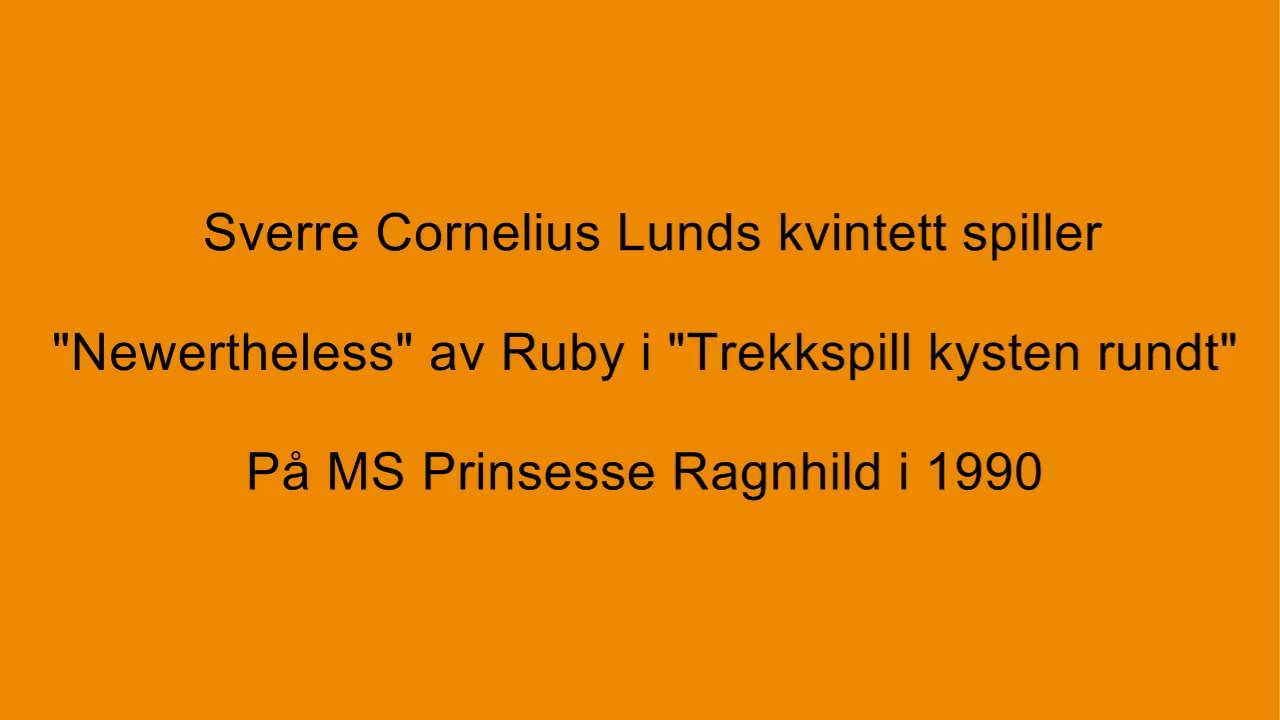 Sverre Cornelius Lund - "Newertheless"