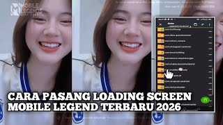 CARA PASANG LOADING SCREEN MOBILE LEGEND TERBARU 2026 | Free Download 