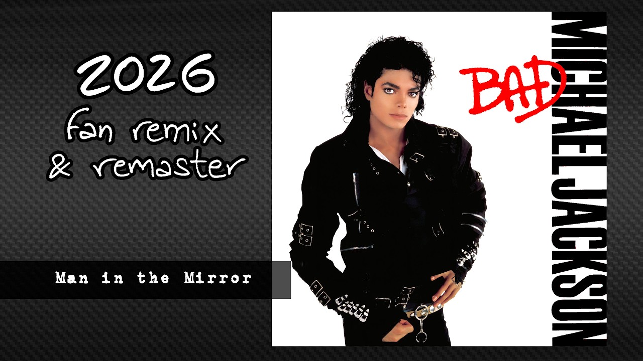 MICHAEL JACKSON - Man in the Mirror [2026 Remix & Remaster] - YouTube