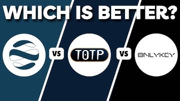 Yubikey Vs Totp Vs Onlykey | Which Authentication Tool Is Better in 2025?
