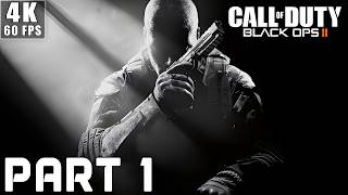 CALL OF DUTY BLACK OPS 2 Gameplay Walkthrough | Part 1 [4K 60FPS PC] (No Commentary)