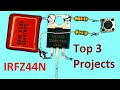 EN İYİ 3 MOSFET PROJESİ BİR ARADA - TOP 3 MOSFET PROJECTS IRFZ44N