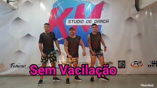 Sem Vacilação- Psirico (~ Coreografia KM Studio de Dança)