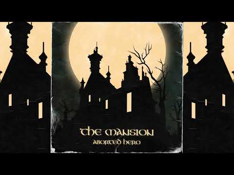 Aborted Hero - The Mansion (Full EP 2022)