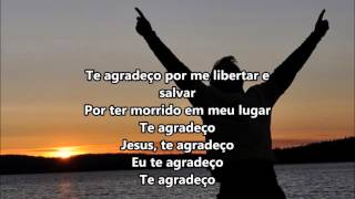 Video thumbnail of "Te Agradeço   Diante do Trono (Legendado)"