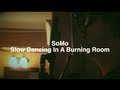 John mayer  slow dancing in a burning room rendition by somo