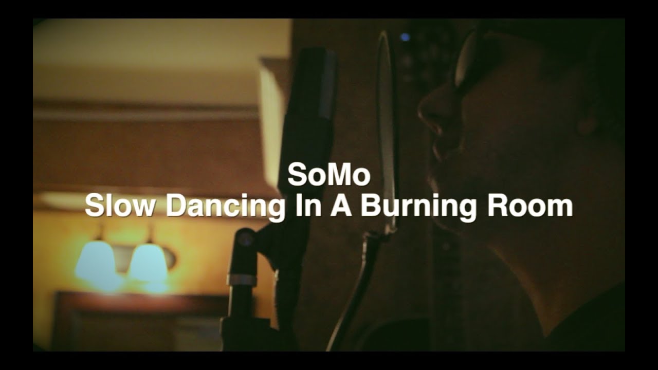 John Mayer Slow Dancing In A Burning Room By Somo Chords