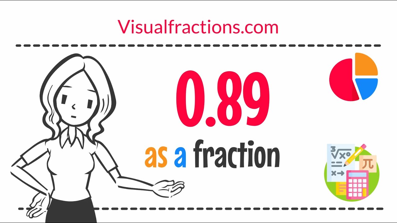 What is 0.89 as a Fraction? - YouTube
