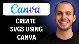 How To Use Canva To Create Svgs Easiest Way [2026 GUIDE]