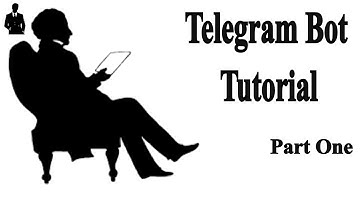 Telegram Bot Tutorial (Part One)