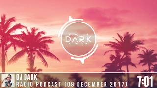 Dj Dark Radio Podcast (09 December 2017)