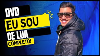 Dvd completo|Eu sou de Lua - Matheus marcolino