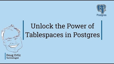 Unlock the Power of Tablespaces in Postgres
