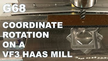 CNC MILL PROGRAMMING A G68 COMMAND ON A VF3 HAAS MILL