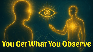 Master the Quantum Observer Effect to Activate the Life You Actually Want