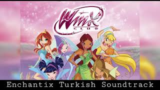 Winx Club Enchantix Turkish Soundtrack
