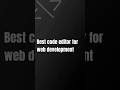 Best code editor for web development #coder #coding #pythonanddjangofullstackwebdeveloper