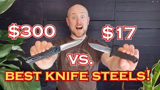 Underrated and Overrated Knife Steels! Why you should have cheap knives! Best knife Steel for the $$